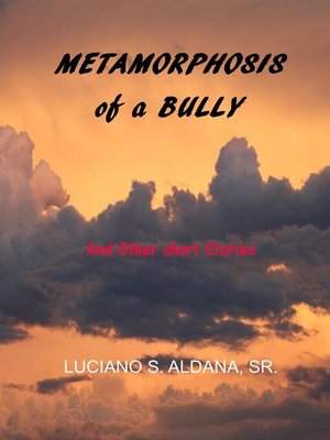cover image of Metamorphosis of a Bully/and Other Stories